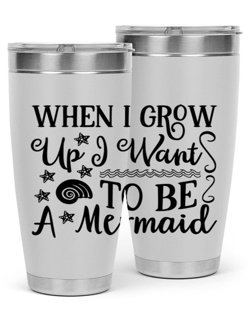 When i grow up i 665#- mermaid- Tumbler