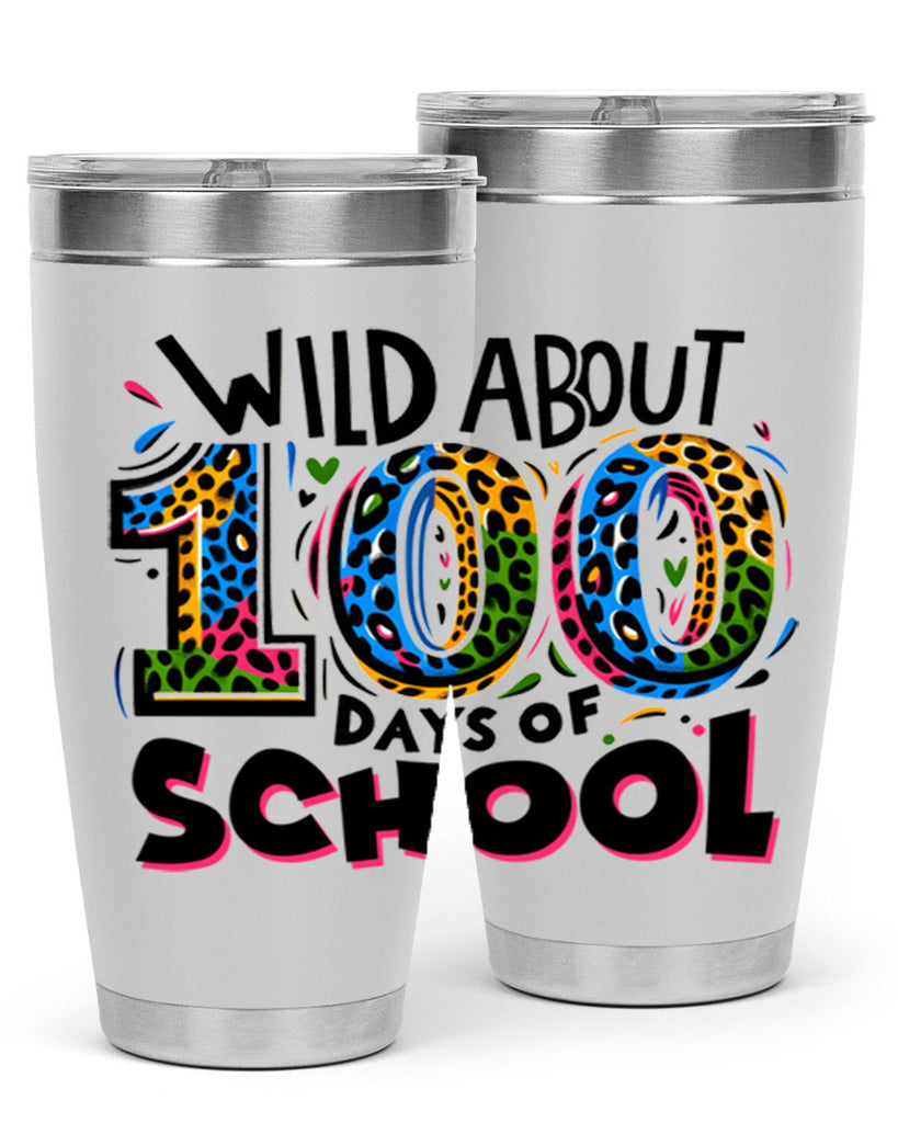 Wild about 100 days Sublimation 58#- 100 days of school- Tumbler