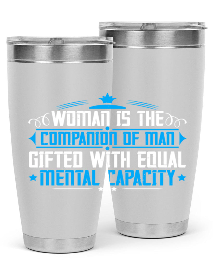 Woman is the companion of man gifted with equal mental capacity Style 17#- womens day- Tumbler