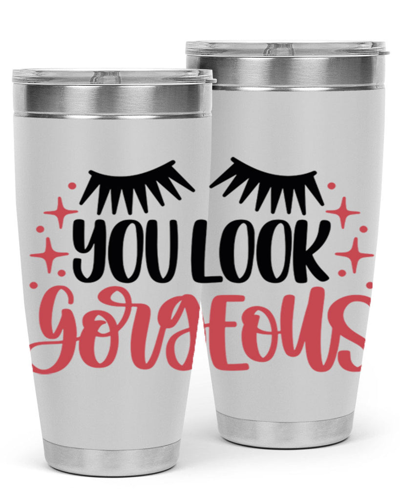 You Look Gorgeous Style 3#- make up- Tumbler