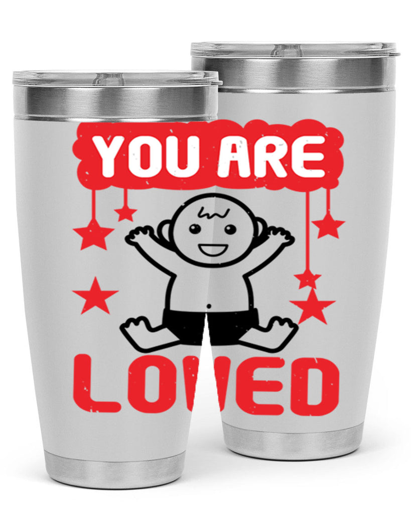 You are loved Style 5#- baby shower- tumbler