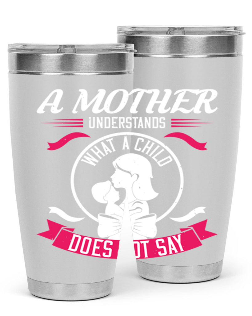 a mother understands 8#- mothers day- Tumbler