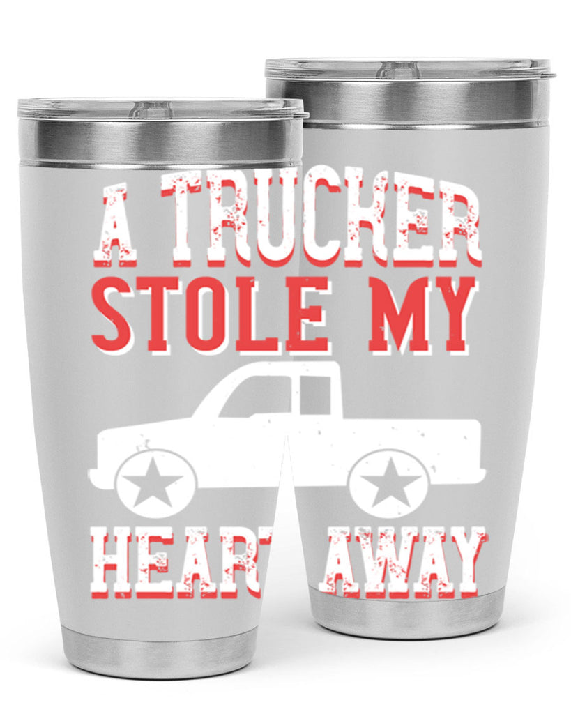 a trucker stole my heart away Style 39#- truck driver- tumbler