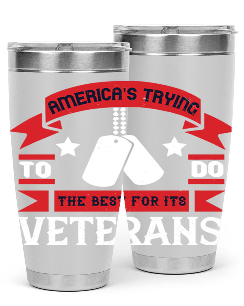 americas trying to do the best for its veteran 78#- Veterns Day- Tumbler