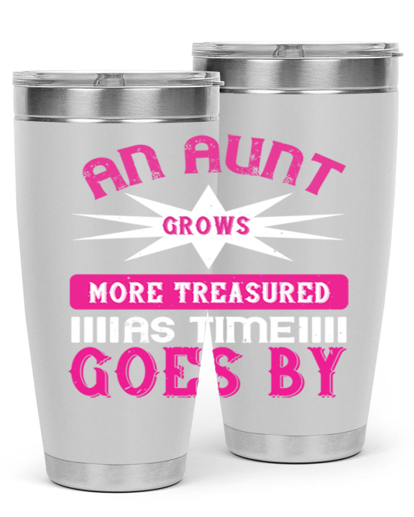 an aunt grows more treasured as time goes by 220#- mom- Tumbler
