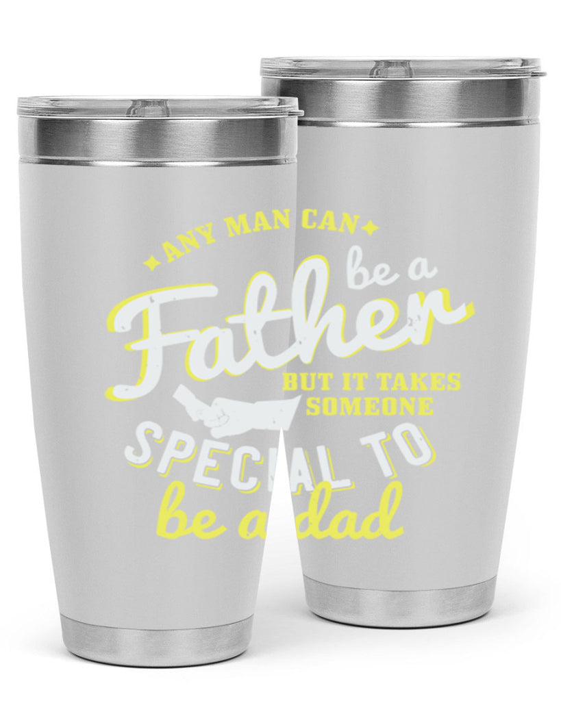 any man can be 257#- fathers day- Tumbler
