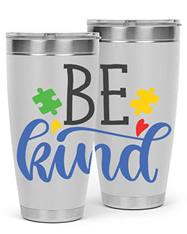 be kind Style 8#- autism- Tumbler