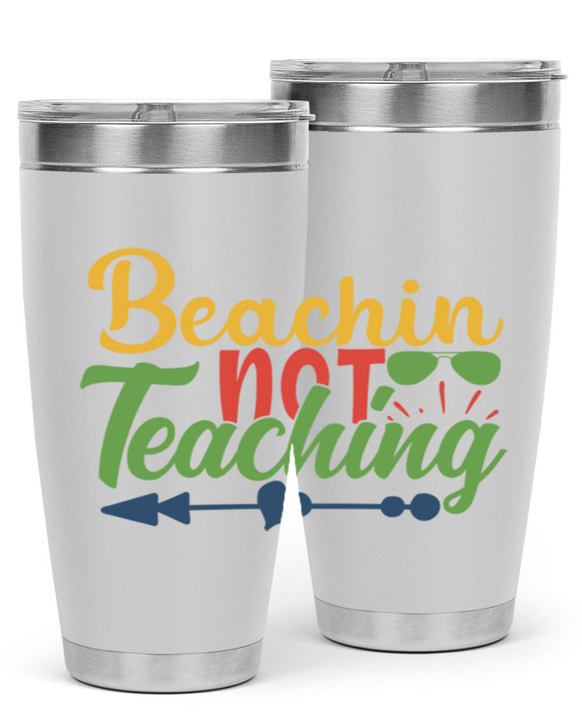 beachin not teaching Style 194#- teacher- tumbler