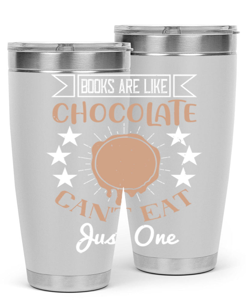 books are like chocolate cant eat just one 3#- chocolate- Tumbler