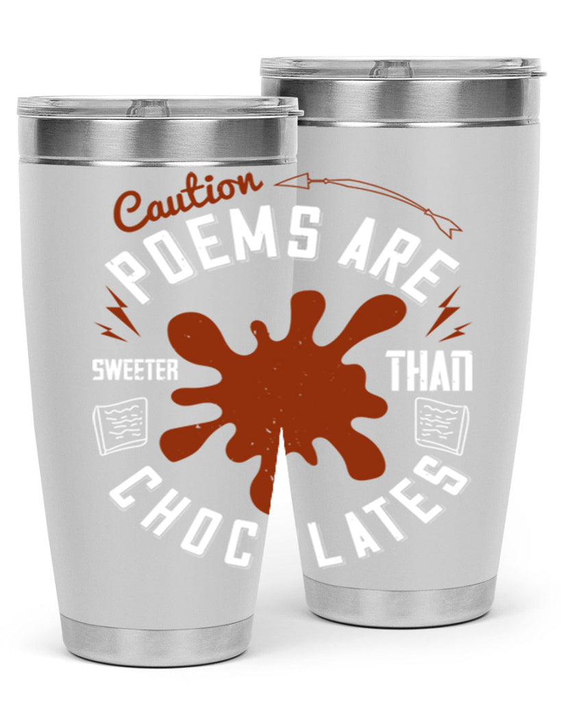 caution poems are sweeter than chocolates 2#- chocolate- Tumbler