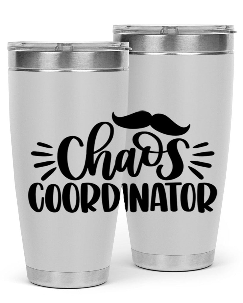 chaos coordinator 68#- fathers day- Tumbler