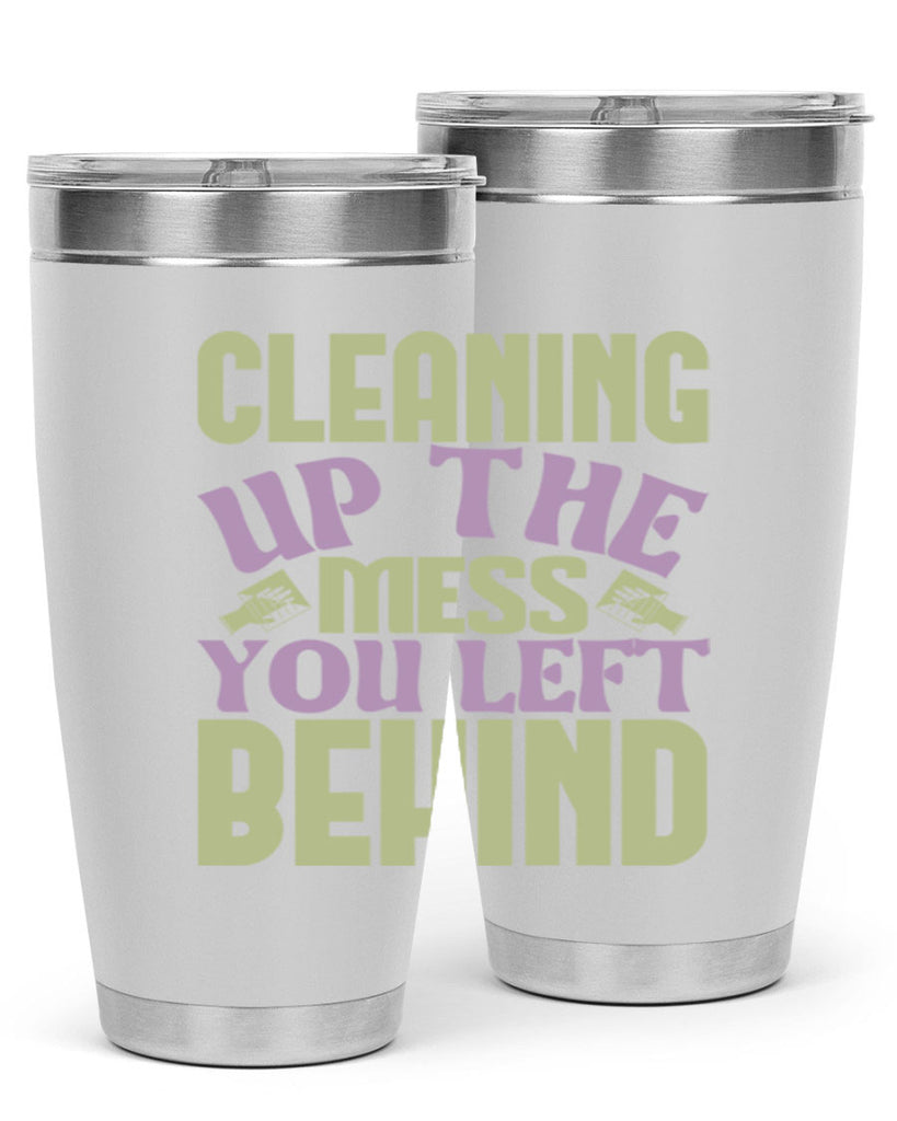 cleaning up the mess you left behind Style 40#- cleaner- tumbler