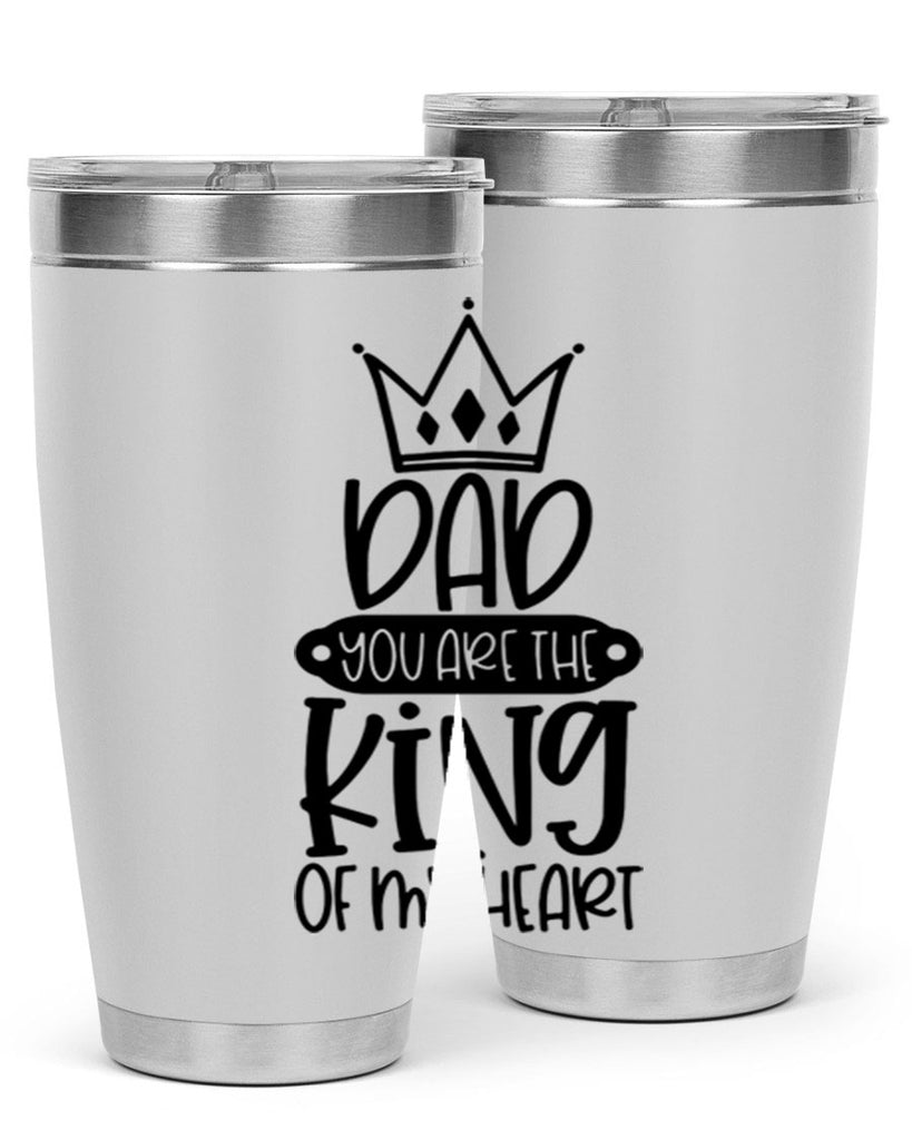 dad you are the king of my heart 57#- fathers day- Tumbler