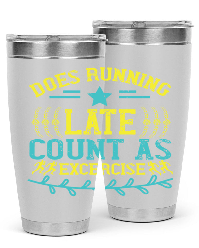 does running late count as excercise 46#- running- Tumbler