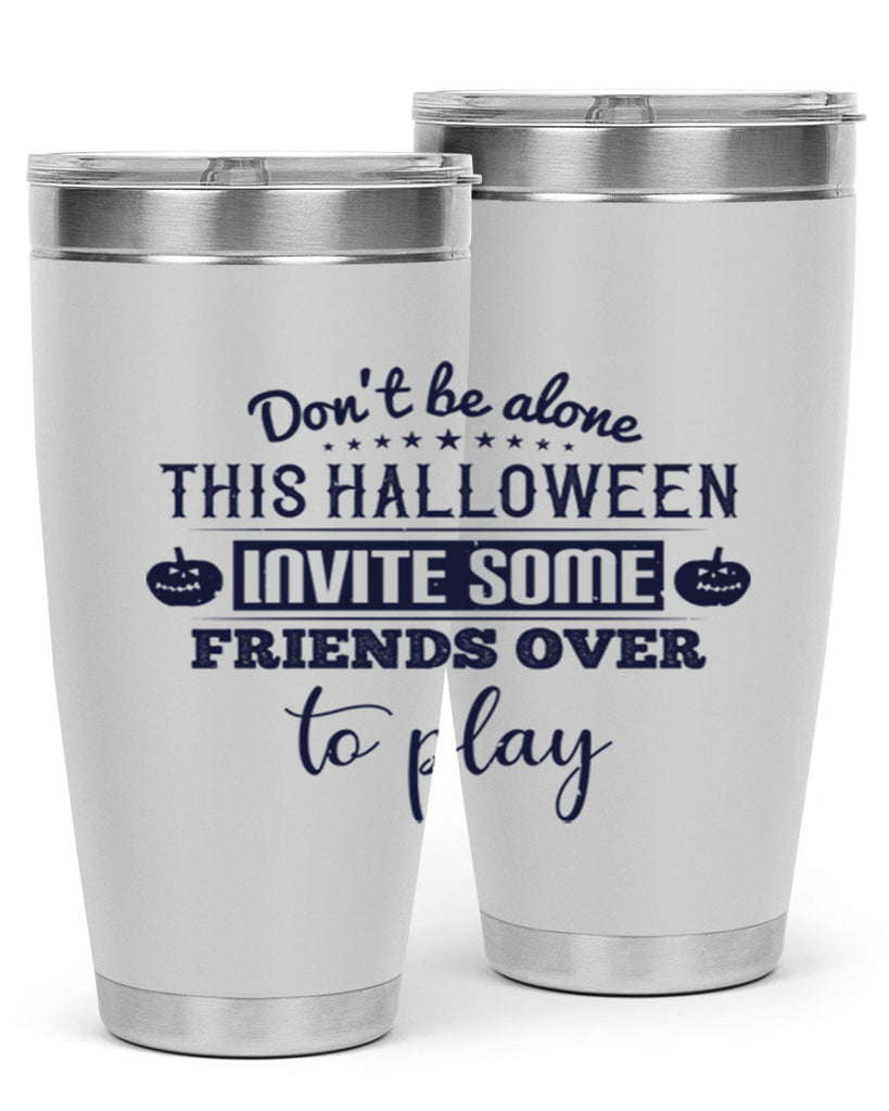dont be alone this halloween 116#- halloween- Tumbler