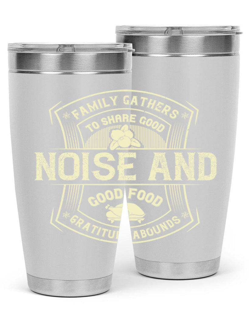family gathers to share good noise and good food gratitude abounds 48#- thanksgiving- Tumbler