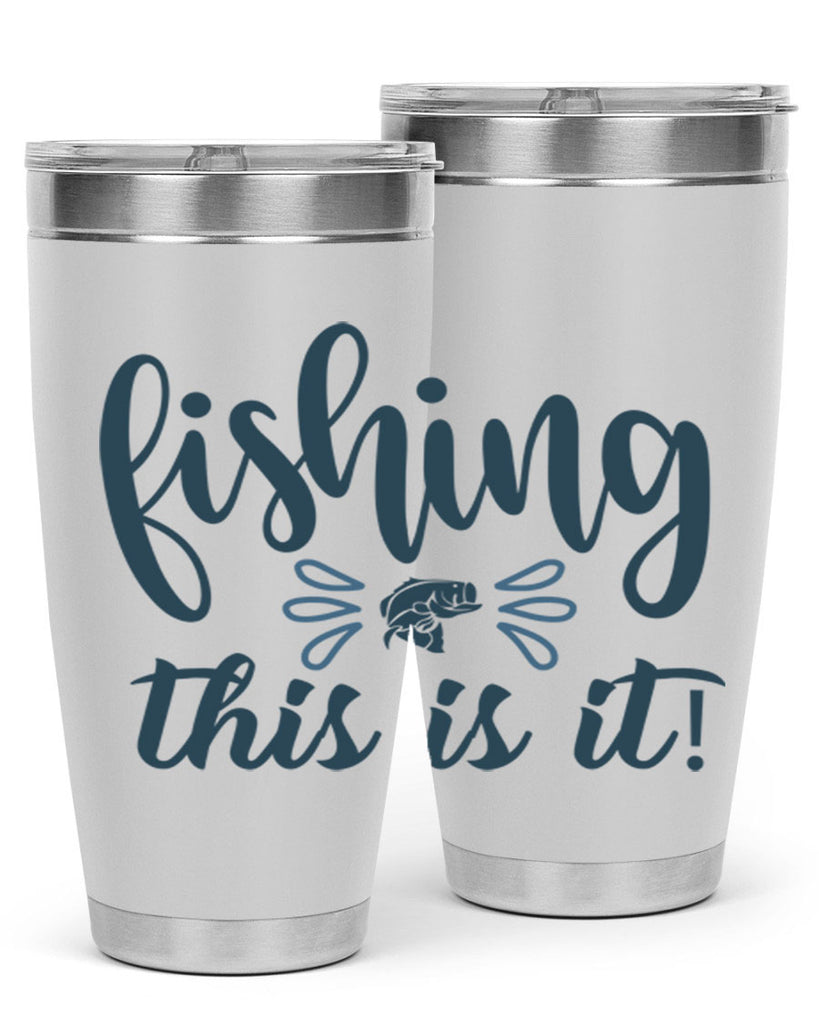 fishing this is it 134#- fishing- Tumbler