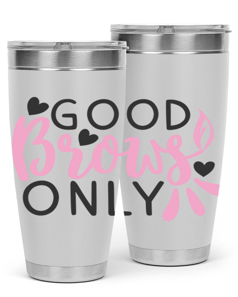 good brows only Style 156#- make up- Tumbler