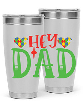 hey dad Style 14#- autism- Tumbler