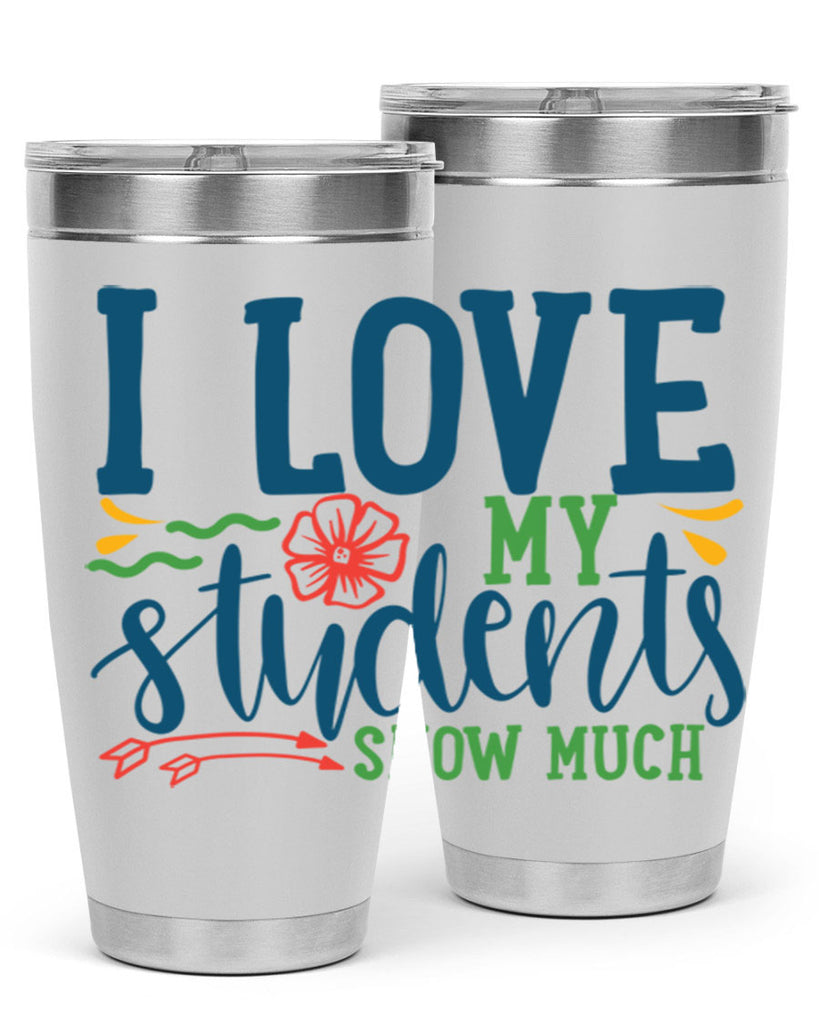 i love my students snow much Style 176#- teacher- tumbler