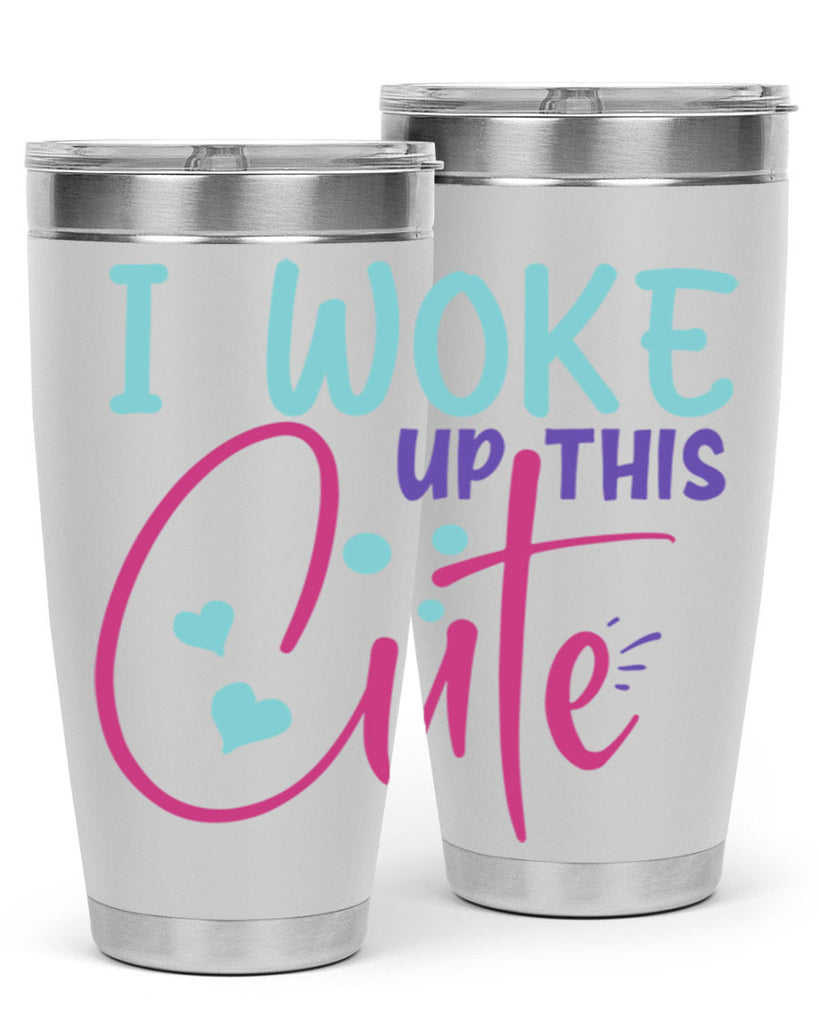 i woke up this cute Style 244#- baby- tumbler