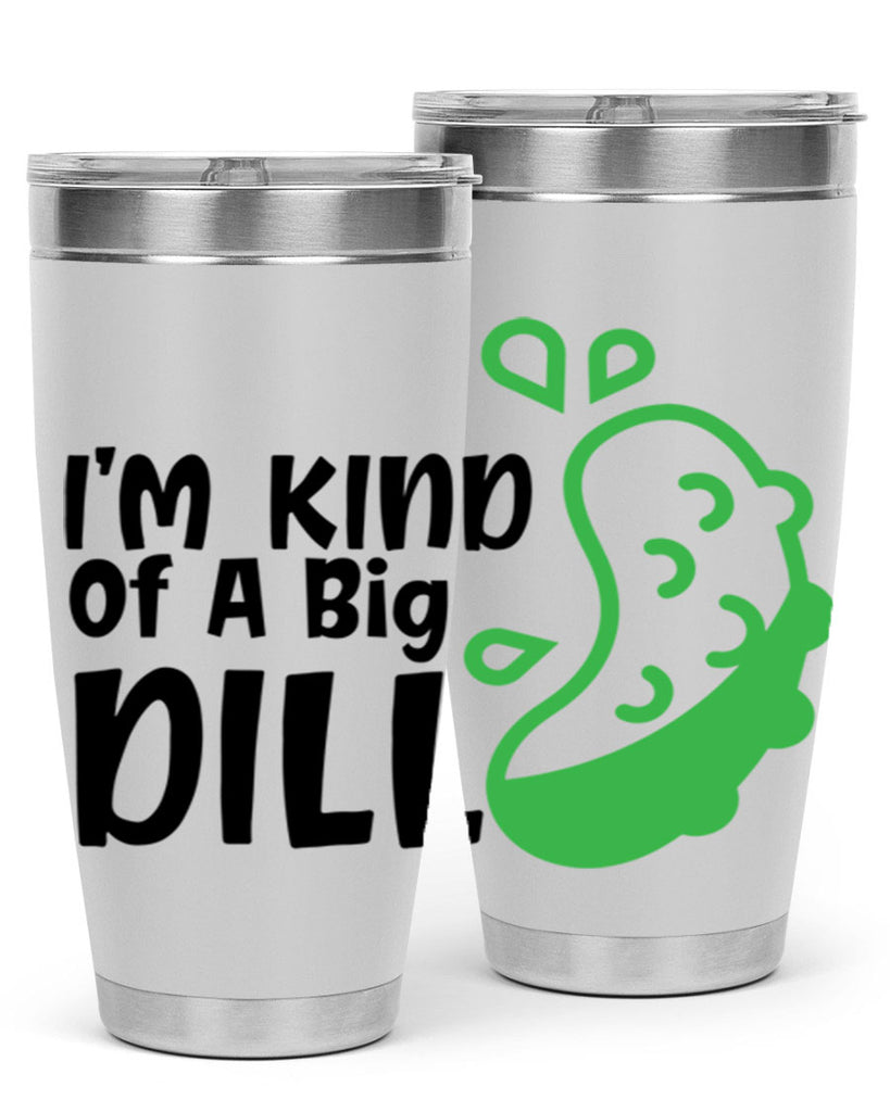 im kind of a big dill Style 242#- baby- tumbler