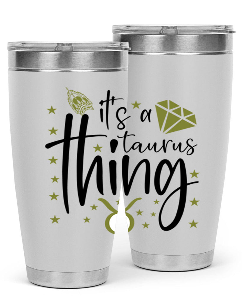 its a Taurus thing 273#- zodiac- Tumbler