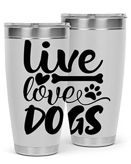 live love dogs Style 76#- dog- Tumbler