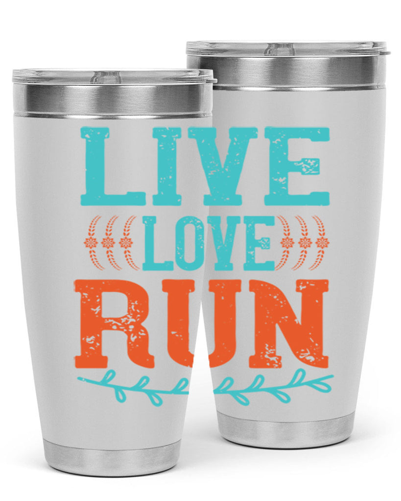 live love run 33#- running- Tumbler