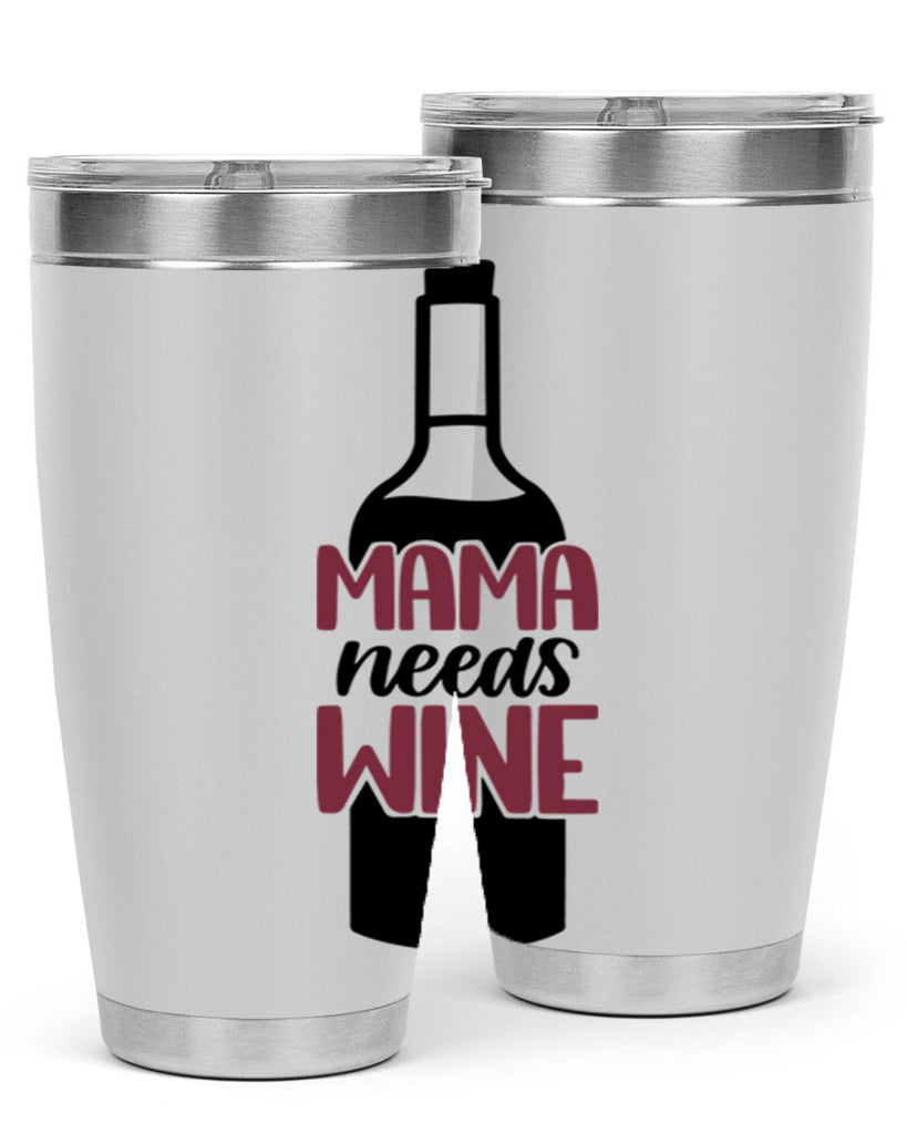 mama needs wine 41#- wine- Tumbler