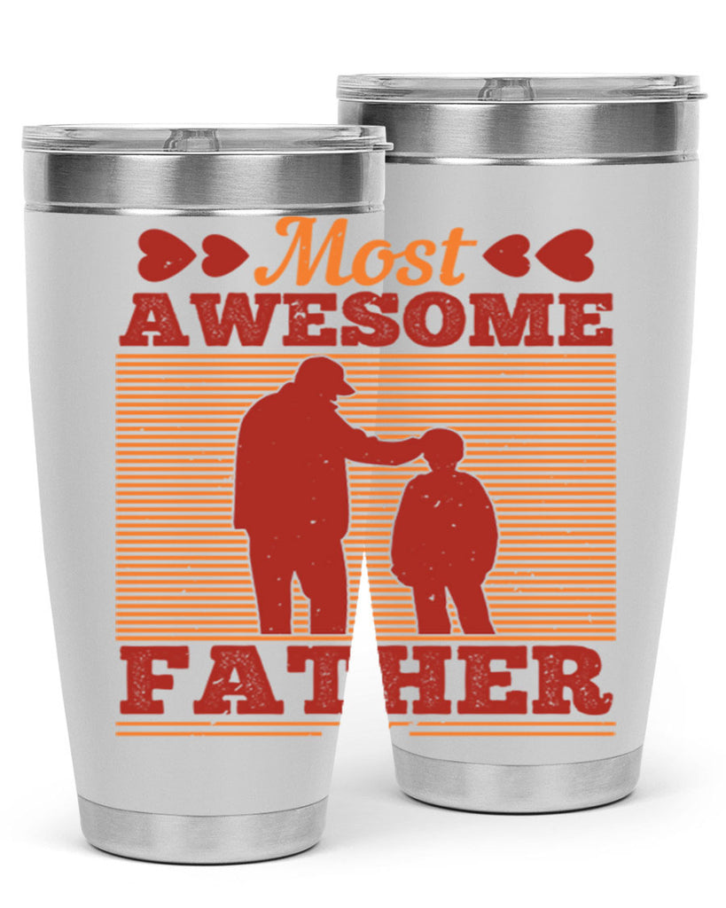most awesome father 186#- fathers day- Tumbler