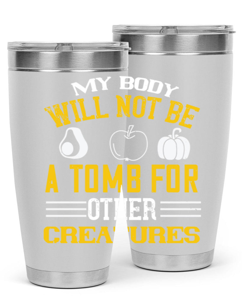 my body will not be a tomb 27#- vegan- Tumbler