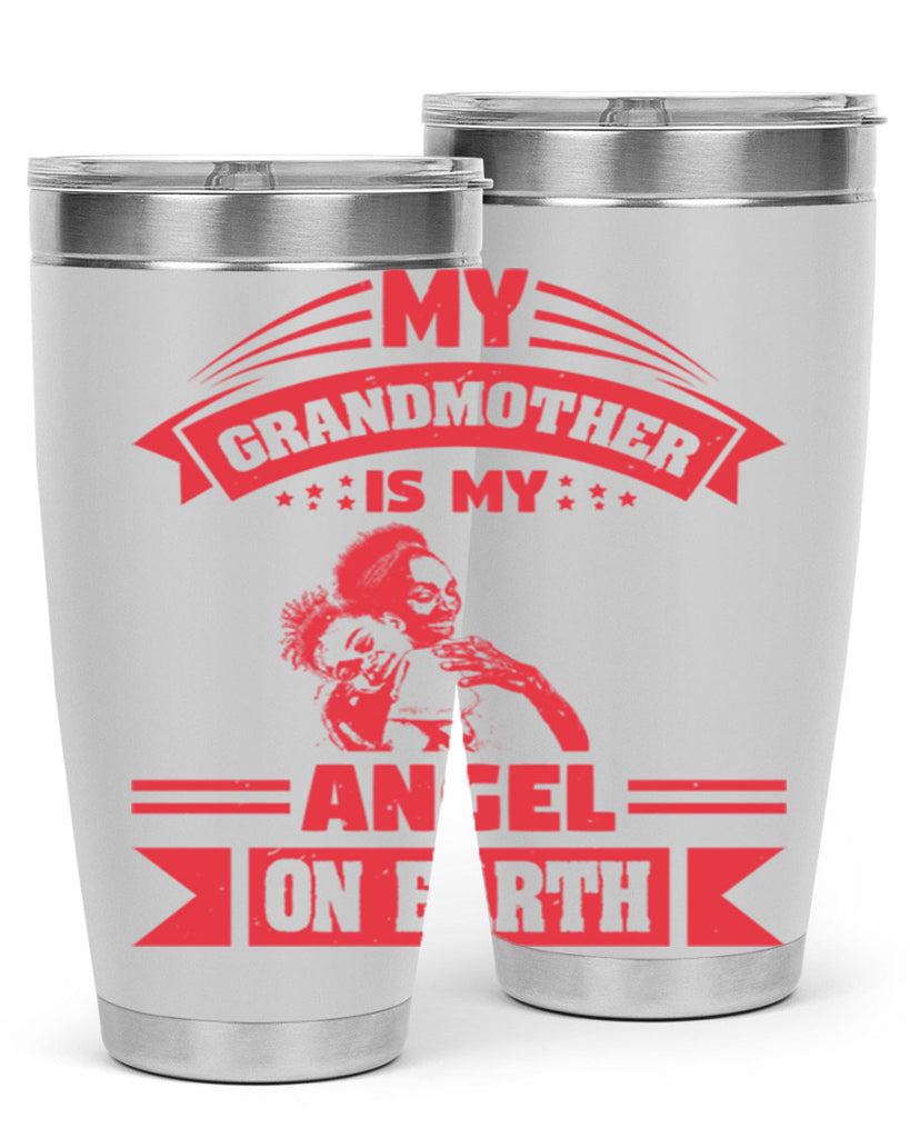 my grandmother is my angel on earth 40#- mothers day- Tumbler