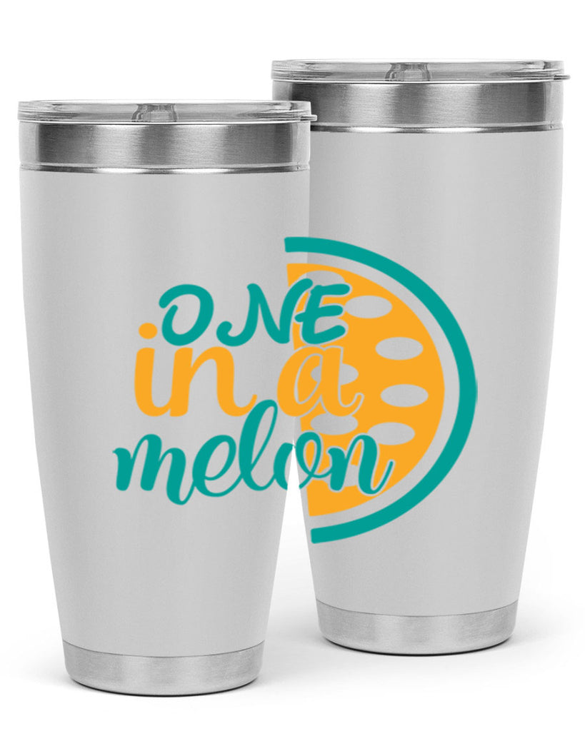 one in a melon Style 83#- summer- Tumbler