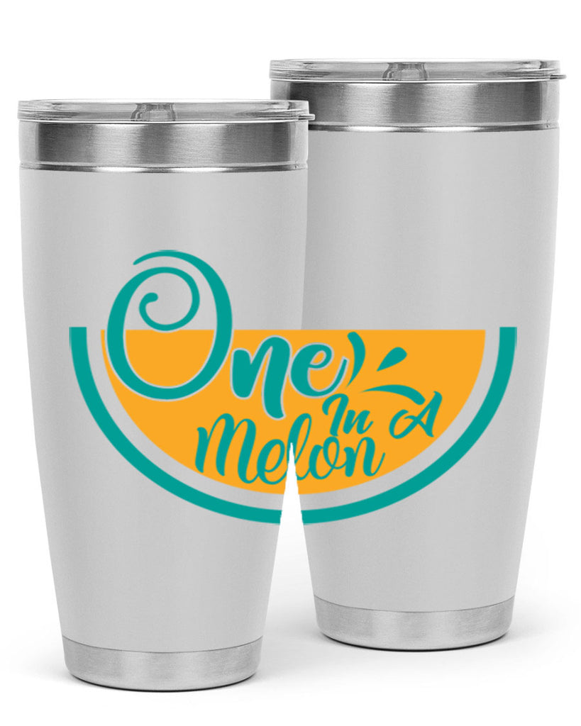 one in a melon Style 85#- summer- Tumbler