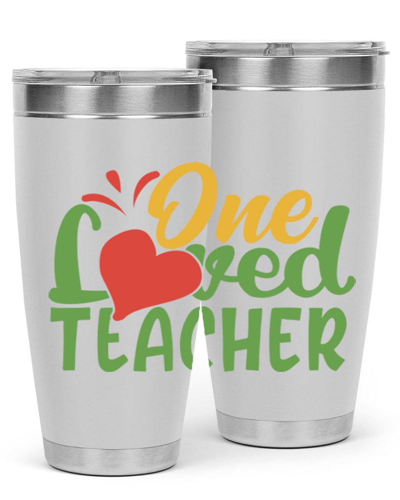 one loved teacher Style 166#- teacher- tumbler