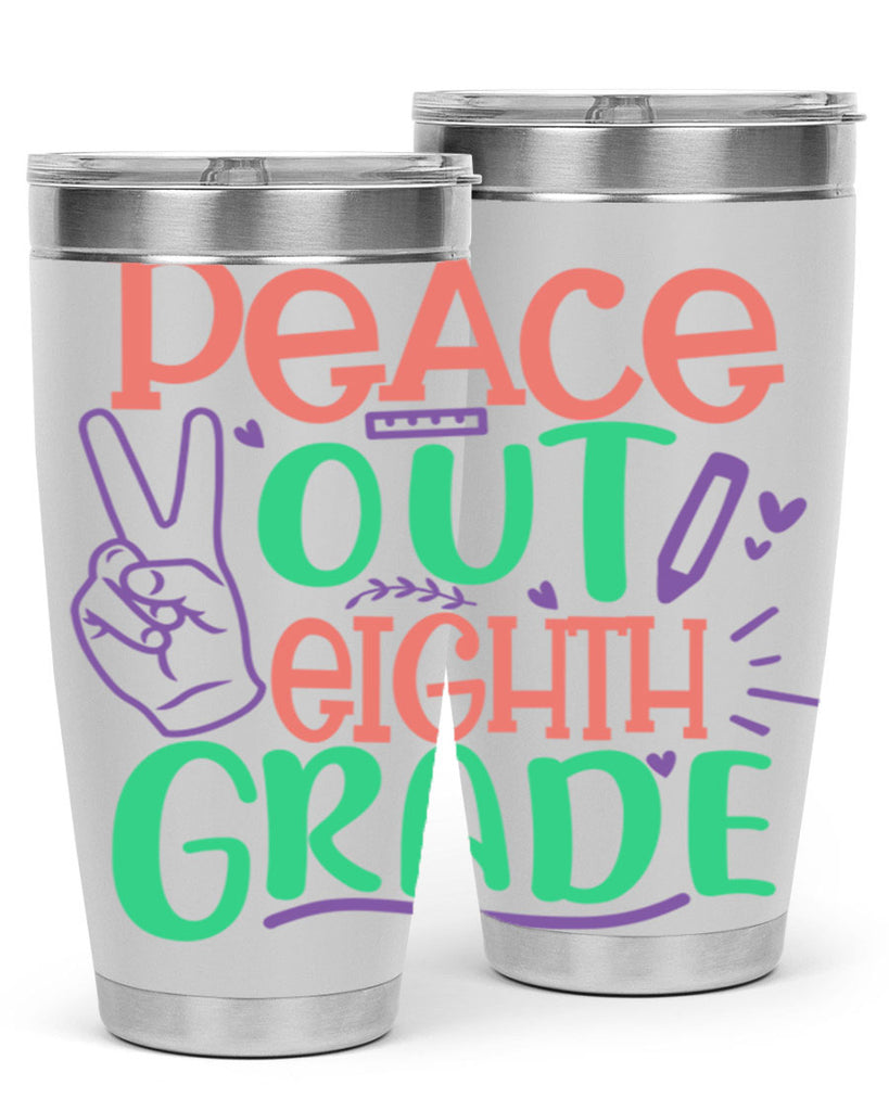 peace out 8th gradee 3#- 8th grade- Tumbler