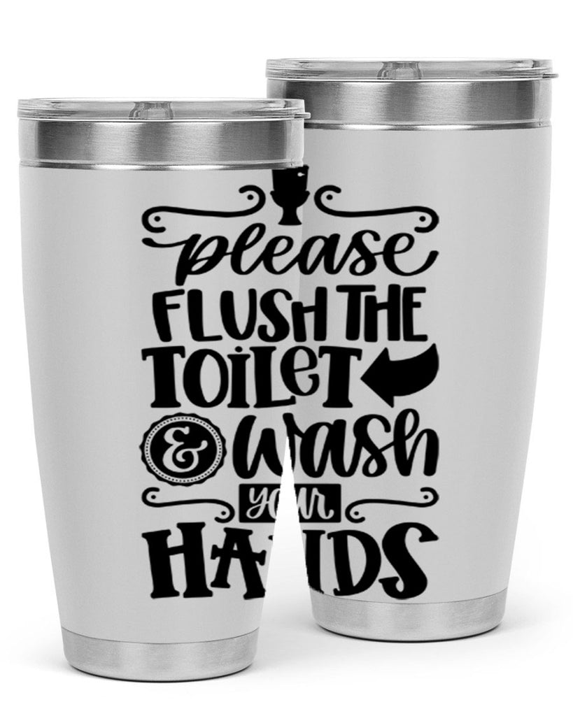please flush the toilet and wash your hands 24#- bathroom- Tumbler