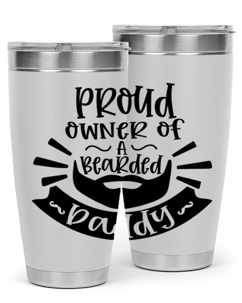 proud owner of a bearded daddy 20#- fathers day- Tumbler