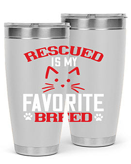 rescued is my favorite breed Style 114#- cat- Tumbler