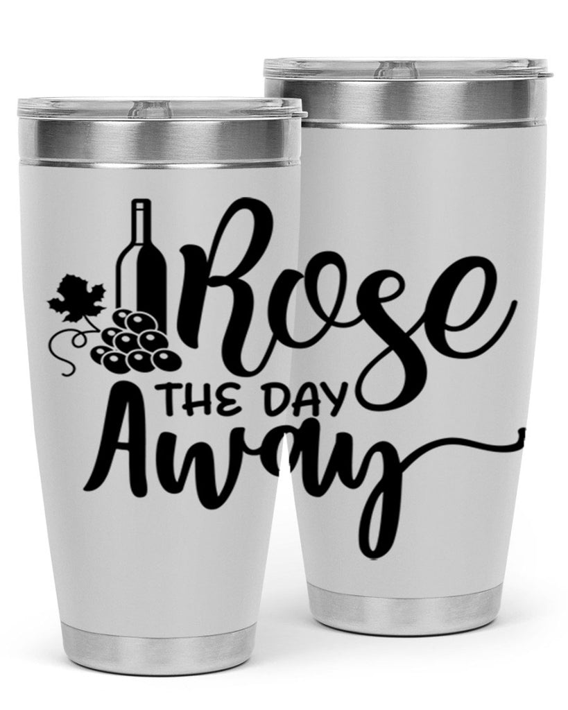 rose the day away 172#- wine- Tumbler