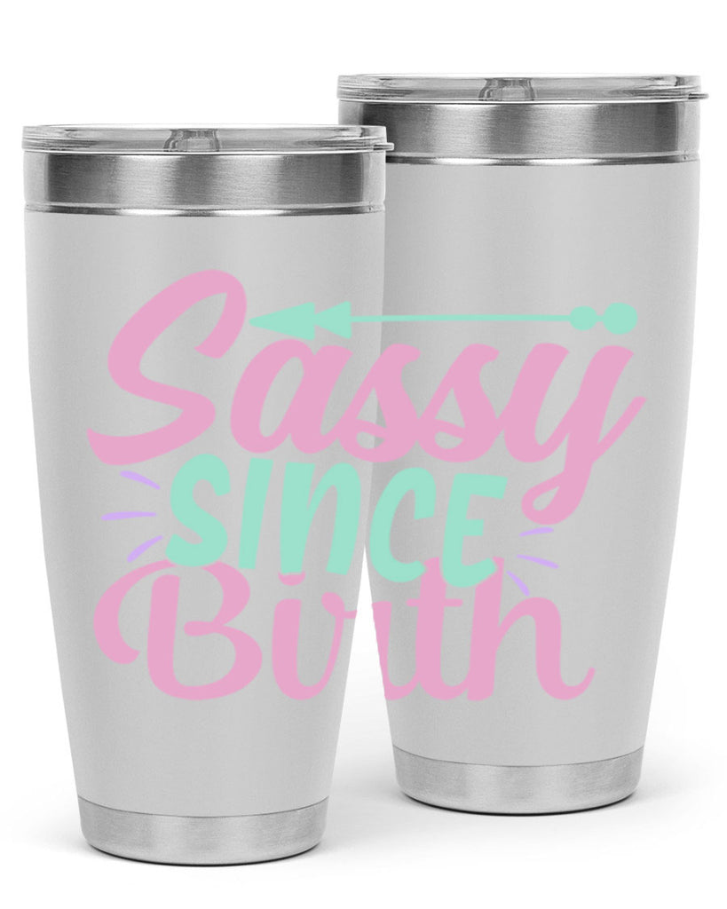 sassy since birth Style 1#- baby- Tumbler