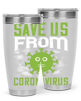 save us from coronavirus Style 25#- corona virus- Tumbler