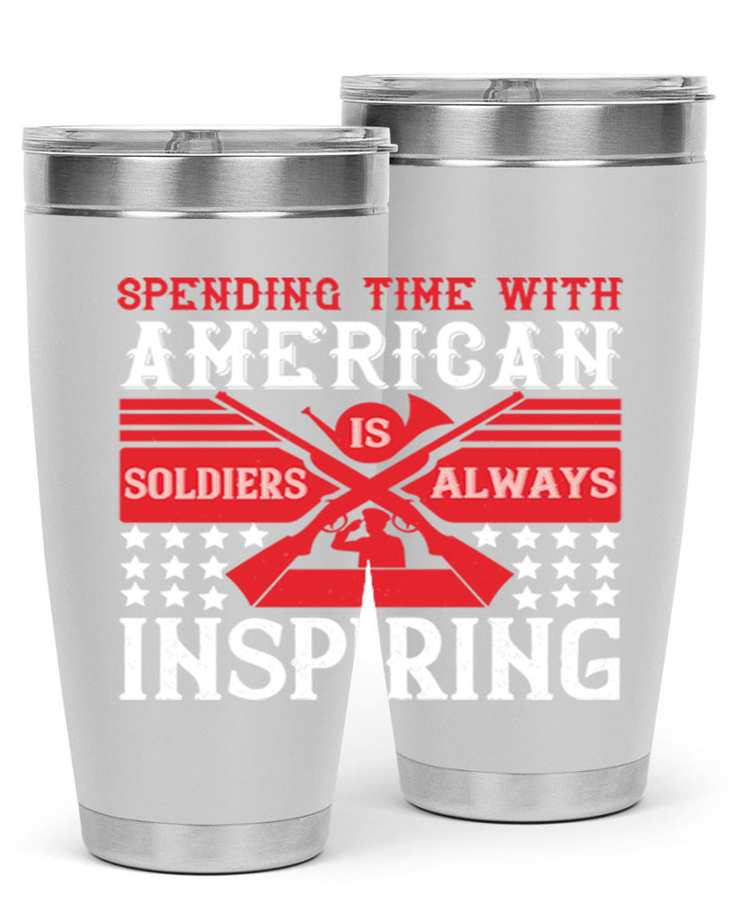 spending time with america’s soldiers is always inspiring 30#- Veterns Day- Tumbler
