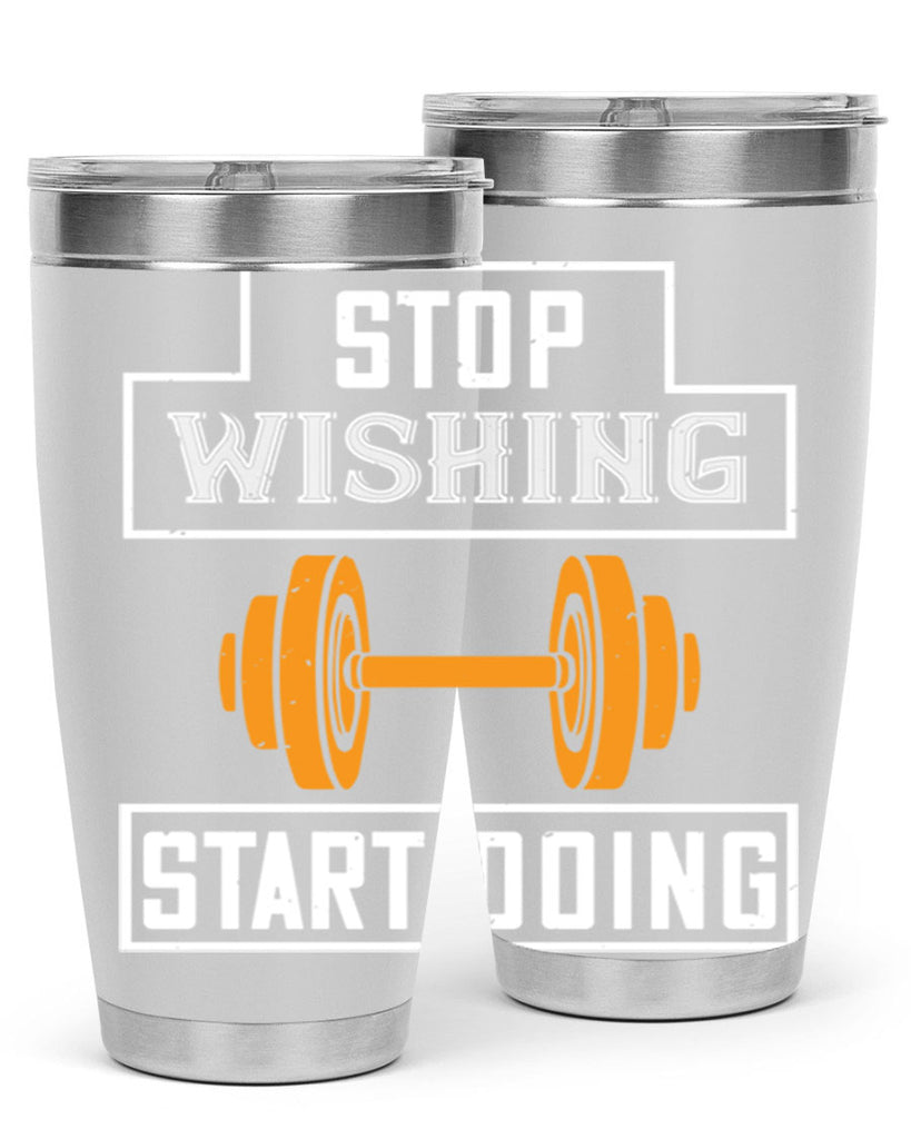 stop weshing start doing 74#- gym- Tumbler