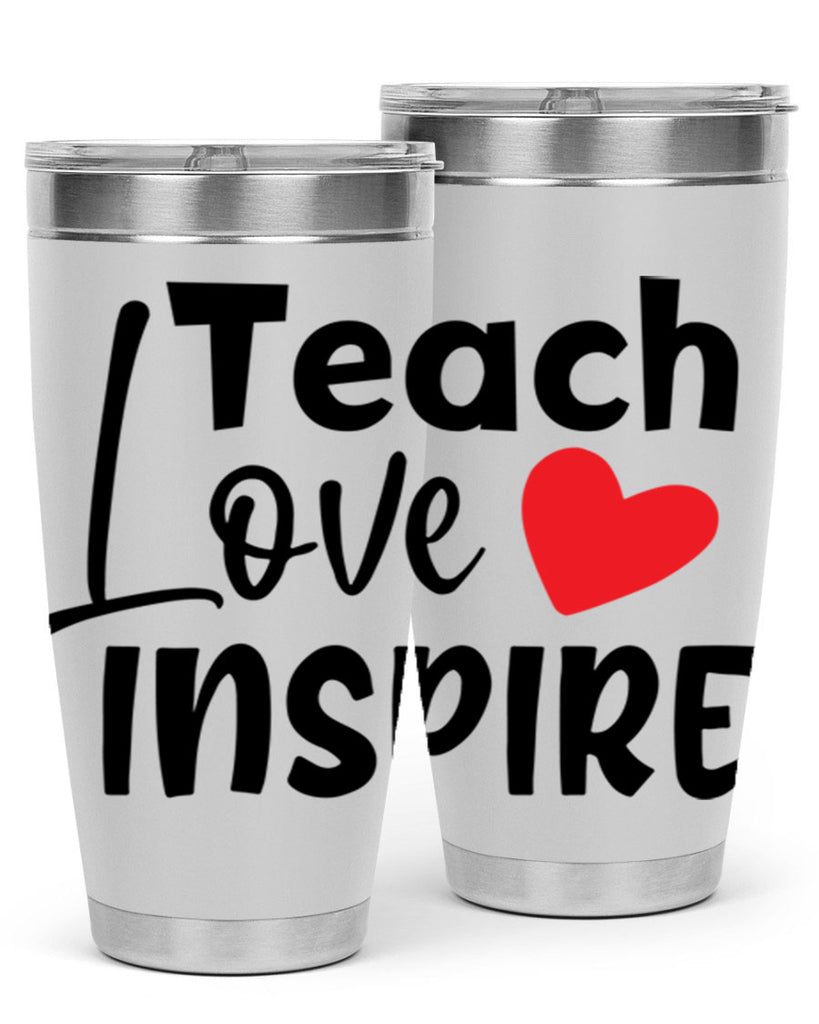 teach love inspre Style 146#- teacher- tumbler