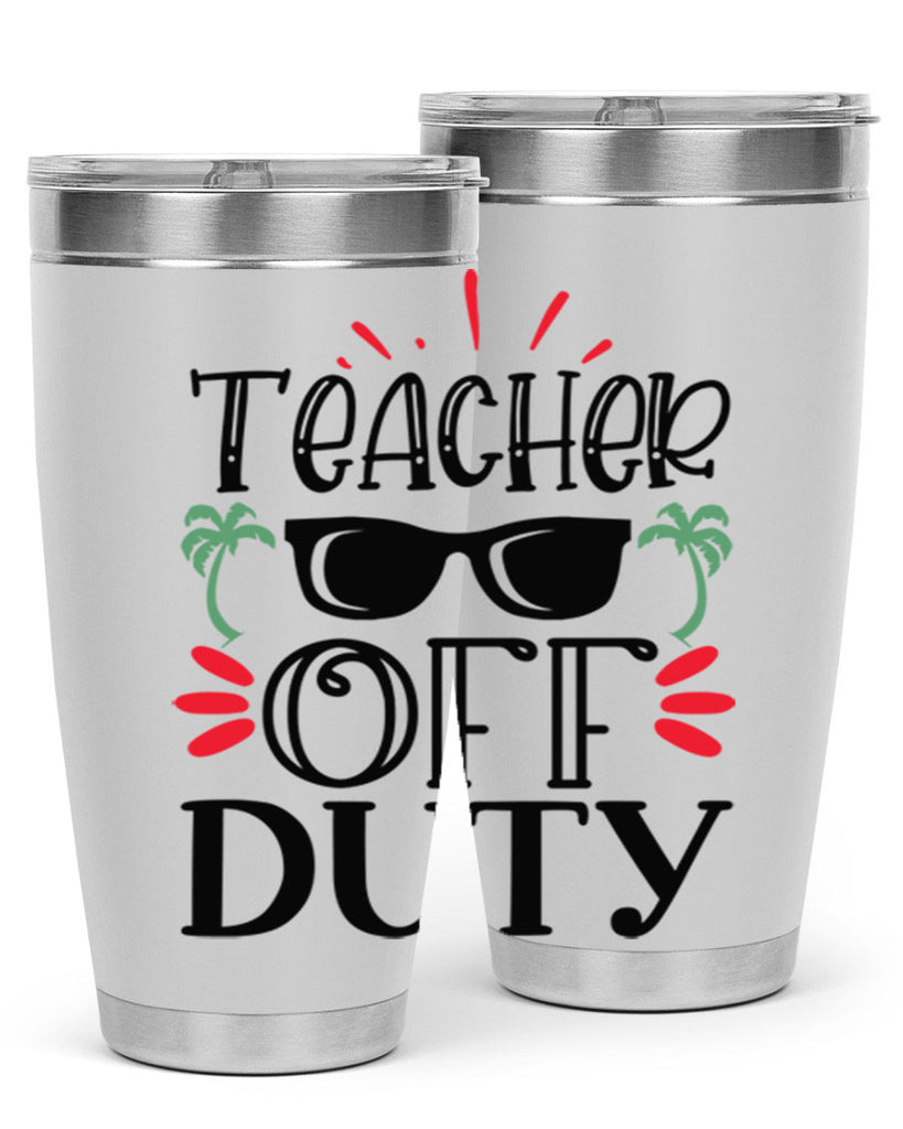 teacher off duty Style 204#- teacher- tumbler