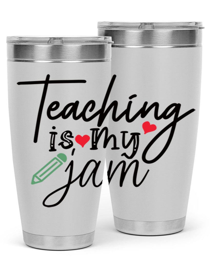 teaching is my jam Style 126#- teacher- tumbler