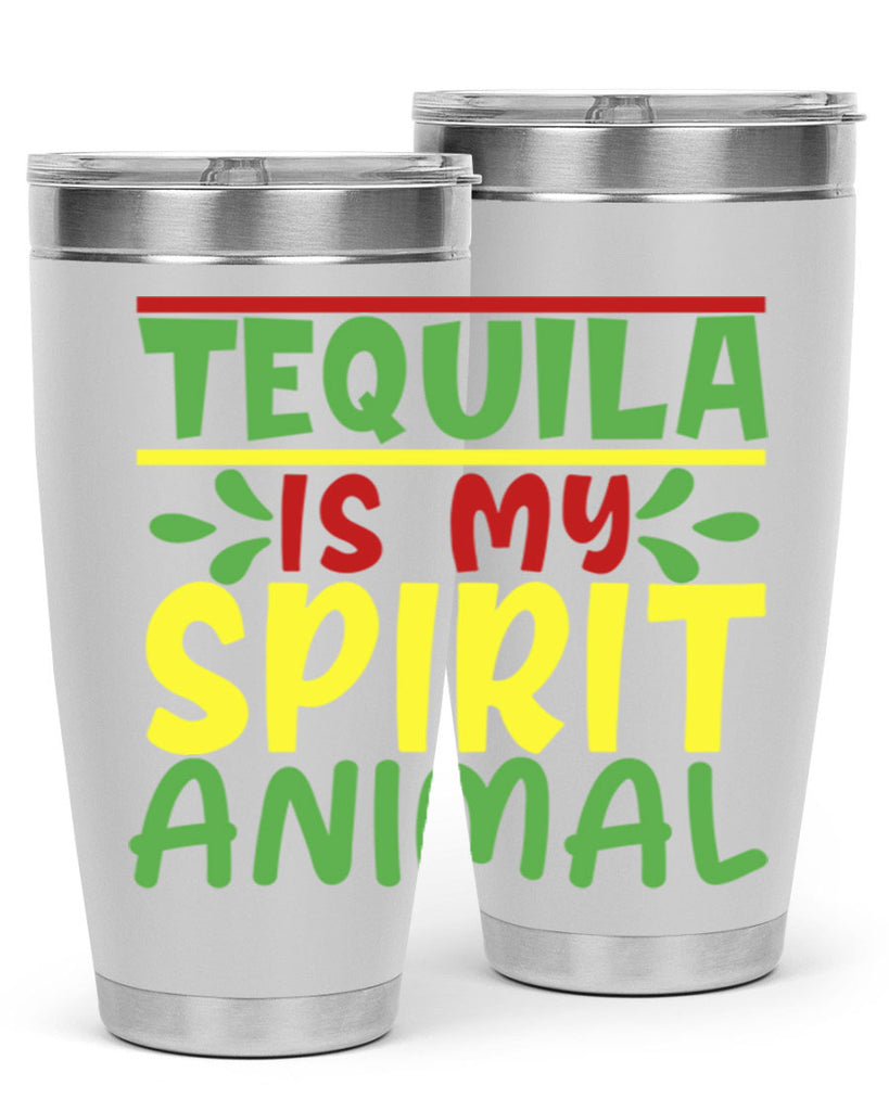 tequila is my spirit animal 1#- cinco de mayo- Tumbler