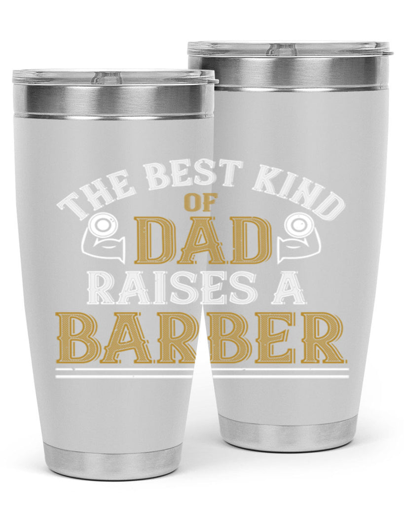 the best kind of dadraises a barber 66#- gym- Tumbler